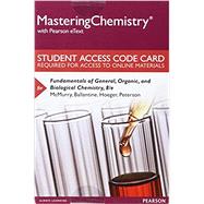 MasteringChemistry with Pearson eText -- Standalone Access Card -- for Fundamentals of General, Organic, and Biological Chemistry by McMurry, John E.; Ballantine, David S.; Hoeger, Carl A.; Peterson, Virginia E., 9780134283180