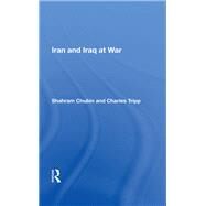 Iran and Iraq at War by Chubin, Shahram, 9780367003180