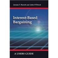 Interest-based Bargaining by Barrett, Jerome T., 9781412063180