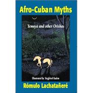 Afro-Cuban Myths by Lachatanere, Romulo; Ayorinde, Christine, 9781558763180