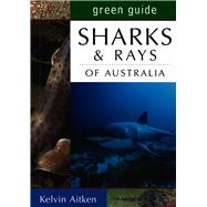 Green Guide: Sharks of Australia by Aitken, Kelvin, 9781864363180