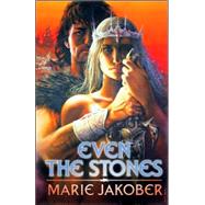 Even The Stones by Jakober, Marie, 9781894063180