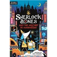 Sherlock Bones and the Mischief in Manhattan by Collins, Tim; Bigwood, John, 9781916763180
