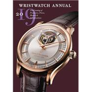 Wristwatch Annual 2019 The Catalog of Producers, Prices, Models, and Specifications by Braun, Peter; Radkai, Marton, 9780789213181