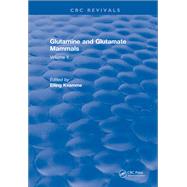 Glutamine and Glutamate Mammals: Volume II by Kvamme,Elling, 9781315893181