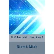 Hd Insight for You! by Miah, Niamh, 9781522943181