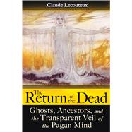 The Return of the Dead by Lecouteux, Claude, 9781594773181