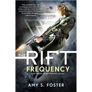 The Rift Frequency by Foster, Amy S., 9780062443182