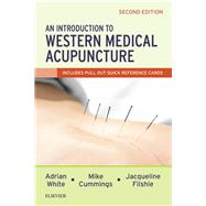 An Introduction to Western Medical Acupuncture by White, Adrian; Cummings, Mike; Filshie, Jacqueline, 9780702073182