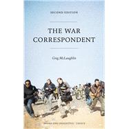 The War Correspondent by McLaughlin, Greg, 9780745333182
