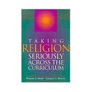 Taking Religion Seriously Across the Curriculum by Nord, Warren A.; Haynes, Charles C., 9780871203182