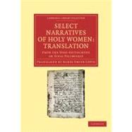 Select Narratives of Holy Women by Lewis, Agnes Smith, 9781108043182