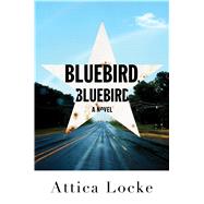 Bluebird, Bluebird by Locke, Attica, 9781432843182