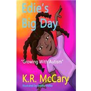 Edie's Big Day by Mccary, K. R.; Hefke, Debbie, 9781505723182