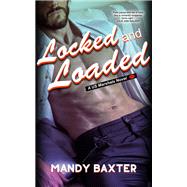 Locked and Loaded by Mandy Baxter, 9781641973182