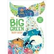 Big Green Busy Book by Bigwood, John; Myer, Ed; Pepper, Charlotte; Strong, Damara; Fearns, Georgie, 9781645173182