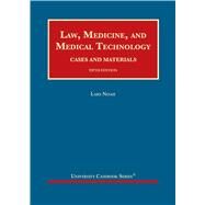 Law, Medicine, and Medical Technology, Cases and Materials(University Casebook Series) by Noah, Lars, 9781647083182