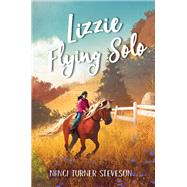 Lizzie Flying Solo by Steveson, Nanci Turner, 9780062673183