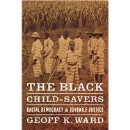 The Black Child-Savers by Ward, Geoff K., 9780226873183