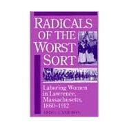 Radicals of the Worst Sort by Cameron, Ardis, 9780252063183