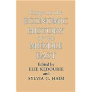 Essays on the Economic History of the Middle East by Haim,Sylvia G., 9780714633183