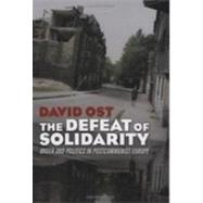 Defeat of Solidarity by Ost, David, 9780801443183