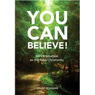 You Can Believe! by Schnarr, Grant, 9780877853183
