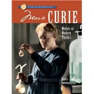 Sterling Biographies: Marie Curie Mother of Modern Physics by Borzendowski, Janice, 9781402753183