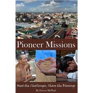 Pioneer Missions by Mcphail, Forrest; Benson, Alan; Carlyle, Michael, 9781505883183