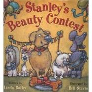 Stanley's Beauty Contest by Bailey, Linda; Slavin, Bill, 9781554533183