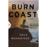 Burn Coast by Dale Maharidge, 9781951213183