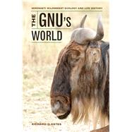 The Gnu's World by Estes, Richard D., 9780520273184