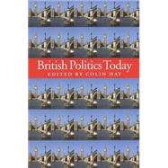 British Politics Today by Hay, Colin, 9780745623184