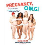 Pregnancy, Omg! by Redd, Nancy; Ross, Sherry A., M.D.; Zaniboni, Brynne, 9781250113184
