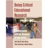 Doing Critical Educational Research by Smyth, John; Down, Barry; McInerney, Peter; Hattam, Robert, 9781433123184