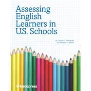 Assessing English Learners in U.S. Schools by Farnsworth, Timothy L.; Malone, Margaret E., 9781942223184