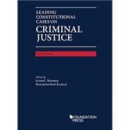 Leading Constitutional Cases on Criminal Justice, 2023(University Casebook Series) by Weinreb, Lloyd L., 9798887863184