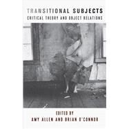 Transitional Subjects by Allen, Amy; O'Connor, Brian, 9780231183185