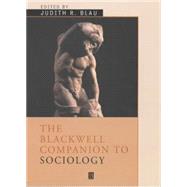 The Blackwell Companion to Sociology by Blau, Judith R., 9780631213185