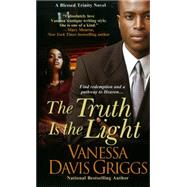 The Truth Is The Light by Davis Griggs, Vanessa, 9780758273185