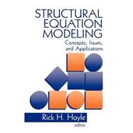 Structural Equation Modeling : Concepts, Issues, and Applications by Rick H. Hoyle, 9780803953185