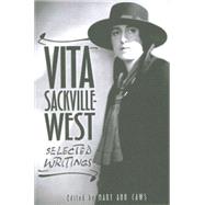 Vita Sackville-West: Selected Writings by Sackville-West, Vita; Caws, Mary Ann; Nicolson, Nigel, 9781403963185