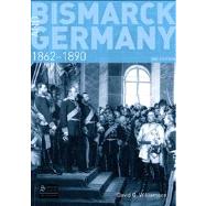 Bismarck and Germany: 1862-1890 by Williamson,D.G., 9781408223185