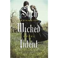 Such Wicked Intent The Apprenticeship of Victor Frankenstein, Book Two by Oppel, Kenneth, 9781442403185
