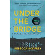 Under the Bridge by Godfrey, Rebecca, 9781982123185