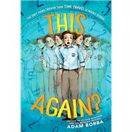 This Again? by Borba, Adam, 9780316553186