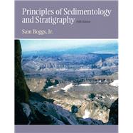 Principles of Sedimentology and Stratigraphy by Boggs, Sam, Jr., 9780321643186