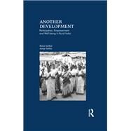 Another Development: Participation, Empowerment and Well-being in Rural India by Sarkar,Runa, 9780815373186