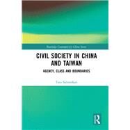 Civil Society in China and Taiwan: Agency, Class and Boundaries by Salmenkari; Taru, 9781138943186