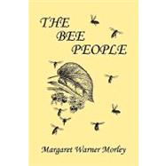 The Bee People by Morley, Margaret W., 9781599153186
